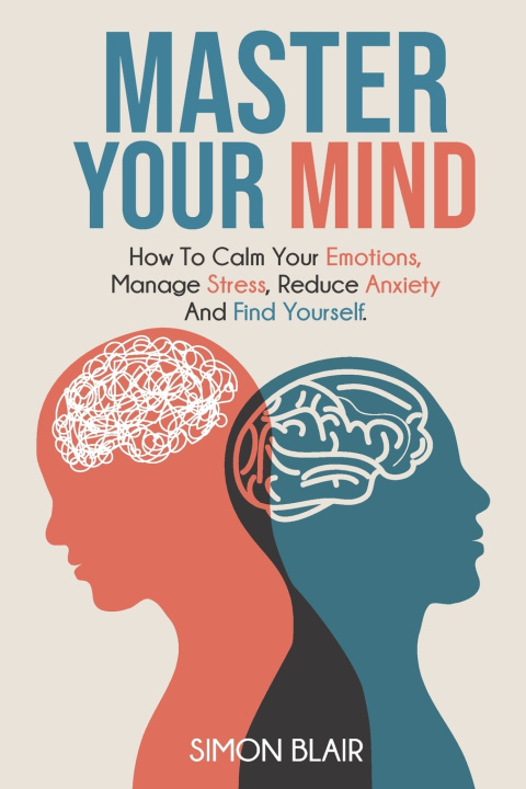 Kniha Master Your Mind Simon Blair