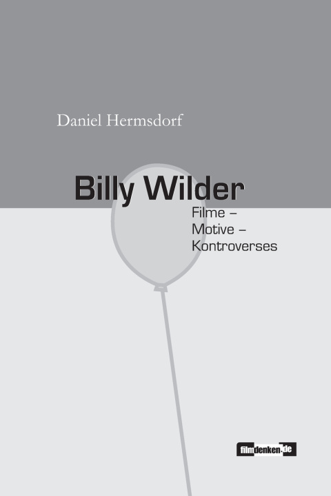 Knjiga Billy Wilder Daniel Hermsdorf