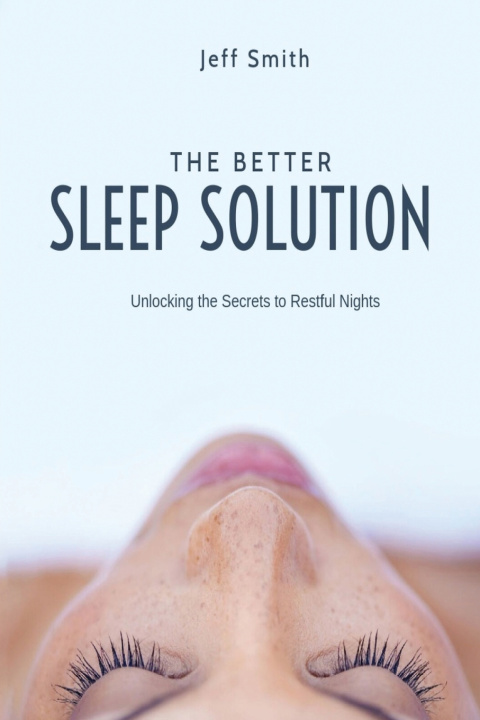 Kniha The Better Sleep Solution Jeff Smith