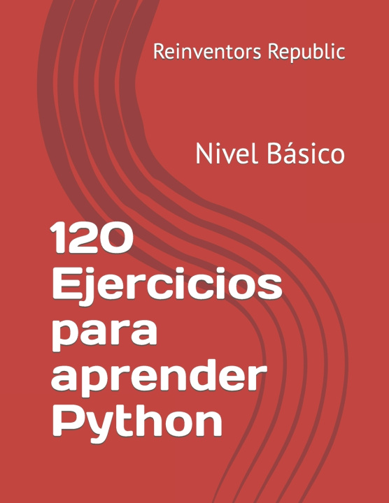 Book 120 Ejercicios para aprender Python Reinventors Republic