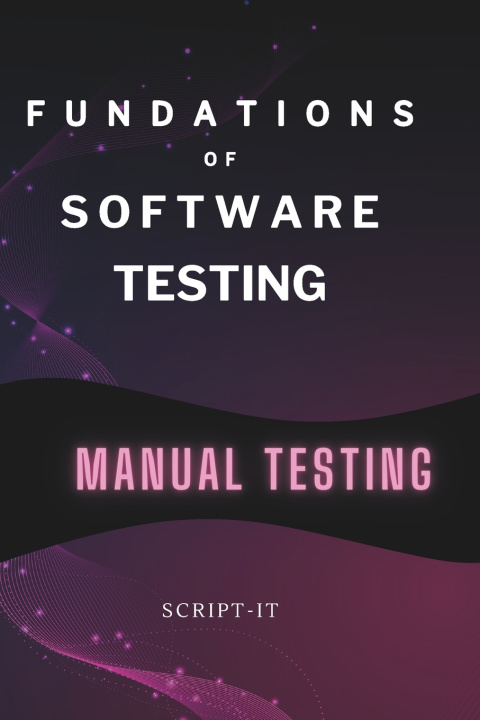 Kniha Foundations of Software Testing Explained Script iT