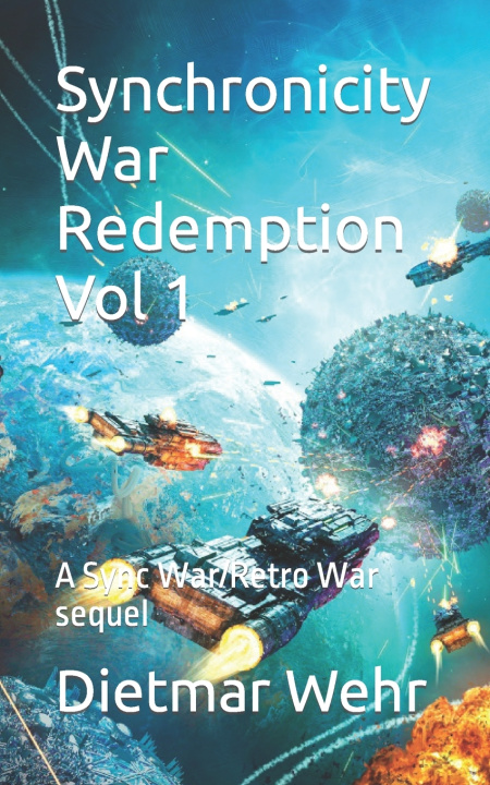 Kniha Synchronicity War Redemption Vol 1 Dietmar Wehr