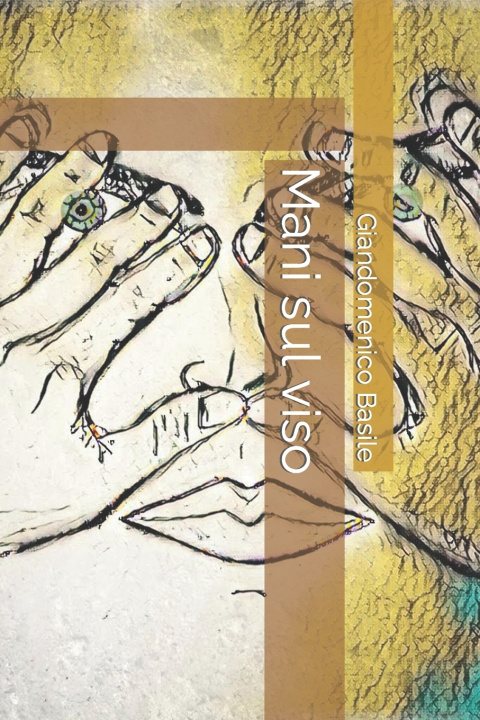 Knjiga Mani sul viso Giandomenico Basile