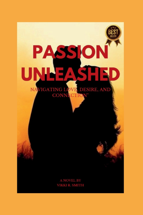 Kniha Passion unleashed Vikki R. Smith