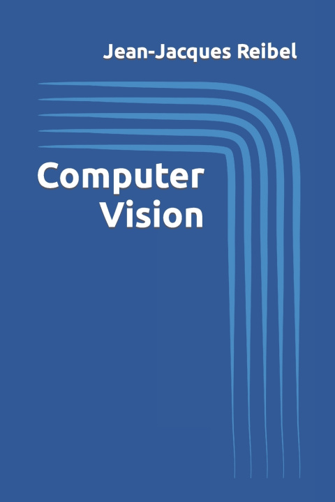 Kniha Computer Vision Jean-Jacques Reibel