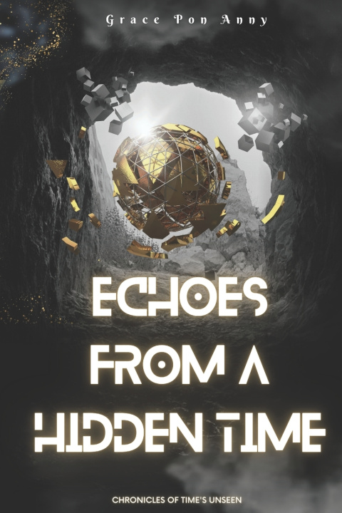 Kniha Echoes from a Hidden Time Grace Pon Anny Thangaraja