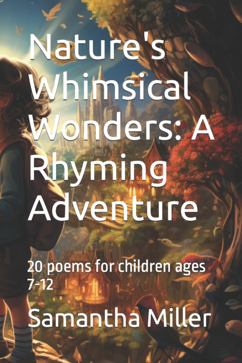 Knjiga Nature's Whimsical Wonders Samantha Miller