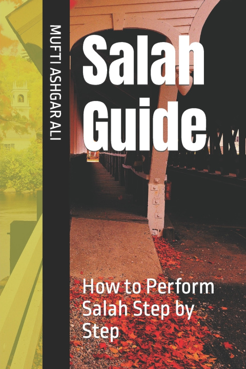 Kniha Salah Guide MUFTI ASHGAR ALI
