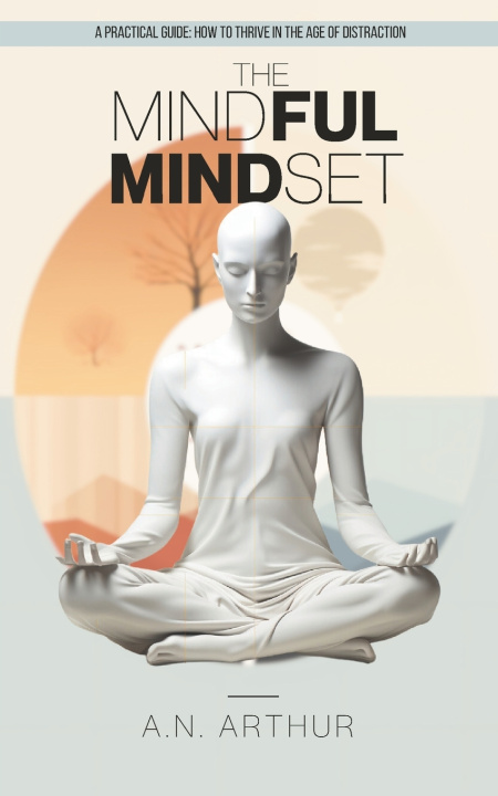 Knjiga The Mindful Mindset A N Arthur