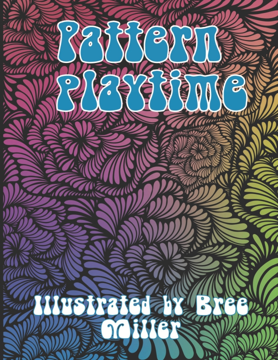 Knjiga Pattern Playtime BreAnna Miller