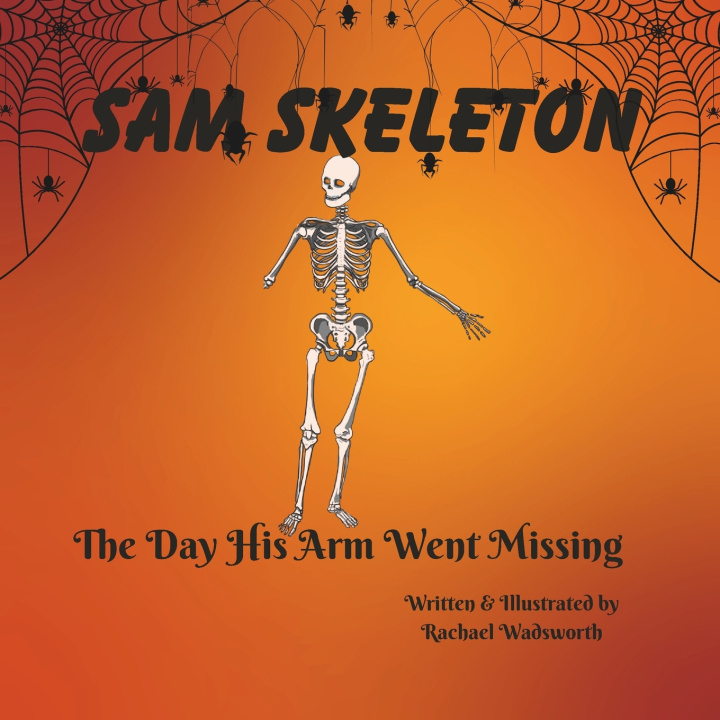 Kniha Sam Skeleton Rachael Wadsworth