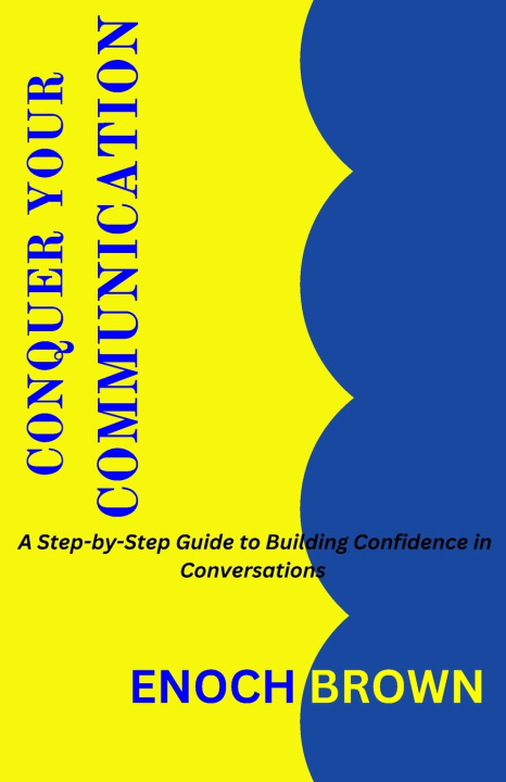 Kniha conquer your communication ENOCH BROWN