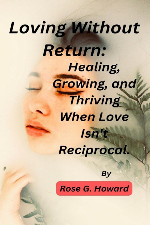 Kniha Loving Without Return Rose G. Howard