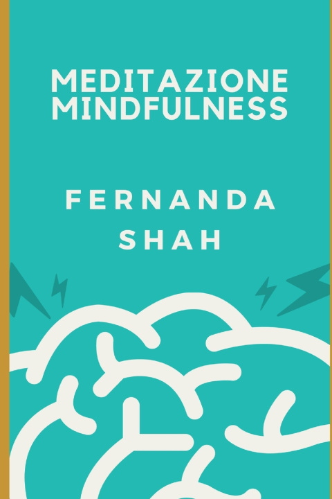 Buch Meditazione Mindfullnes Fernanda Shah