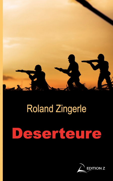 Kniha Deserteure Roland Zingerle