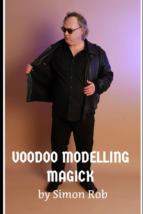 Kniha Voodoo Modelling Magick Simon Rob