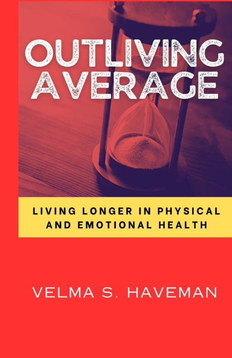 Knjiga Outliving Average Velma S. Haveman