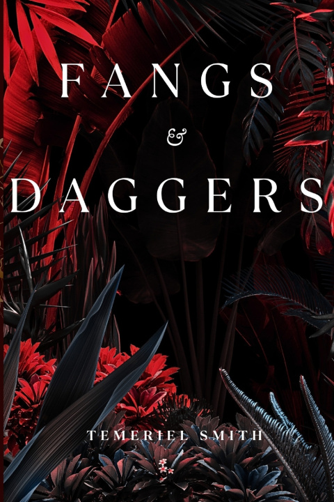 Knjiga Fangs & Daggers Temeriel Smith