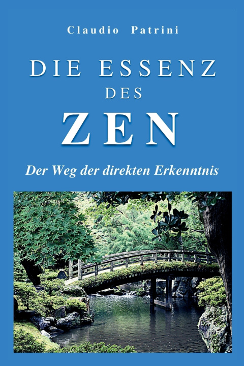 Kniha DIE ESSENZ DES ZEN CLAUDIO PATRINI