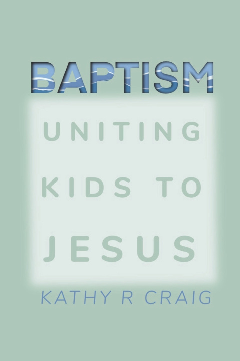 Kniha Baptism Kathy R Craig