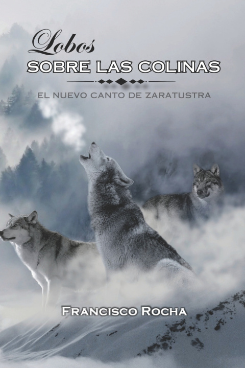 Kniha LOBOS SOBRE LAS COLINAS Francisco Rocha Hurtado