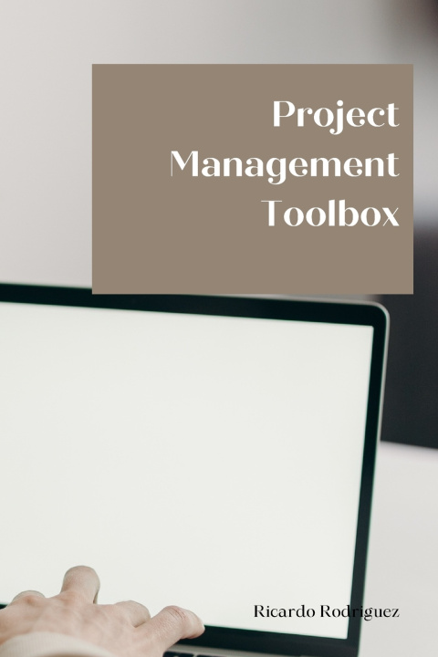 Kniha Project Management Toolbox Ricardo Alonso Rodriguez Rodriguez