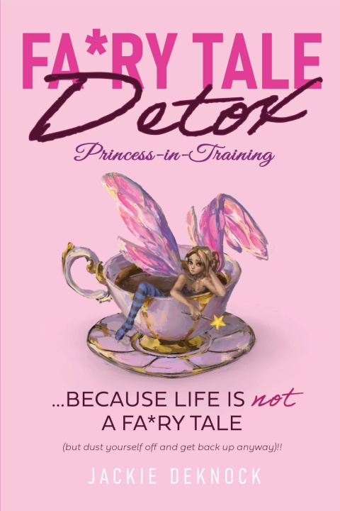 Kniha FA*RY TALE DETOX Jackie DeKnock