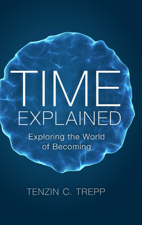 Knjiga Time explained Tenzin Trepp
