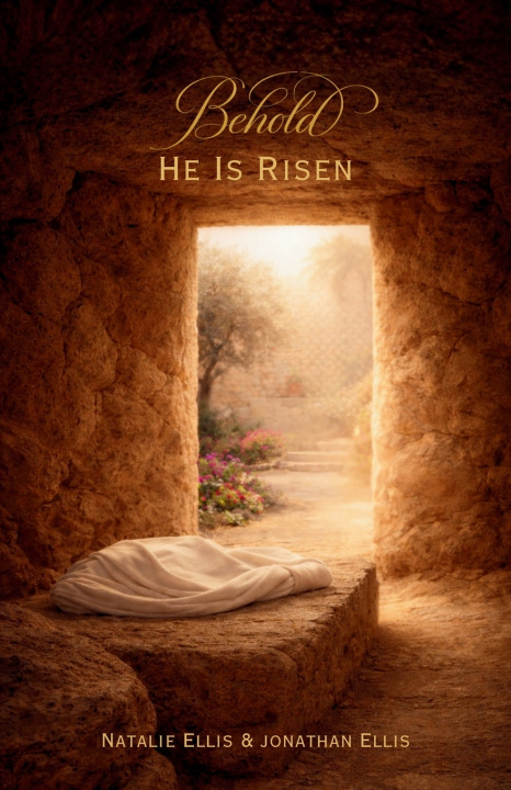 Kniha Behold He Is Risen Jonathan Ellis
