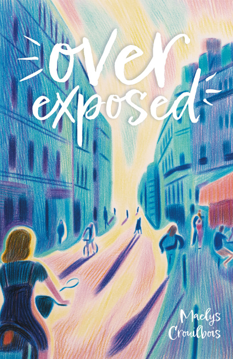 Book Over exposed Maelys Crouilbois
