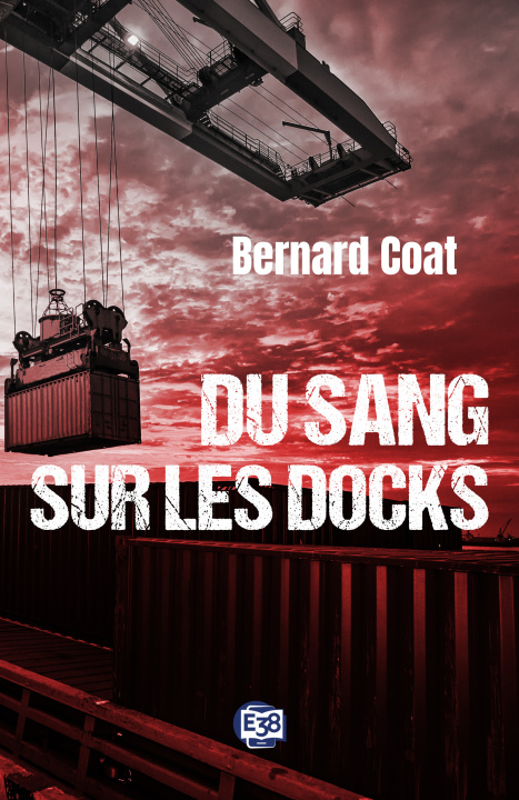 Книга Du sang sur les docks Bernard Coat