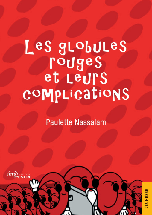Knjiga Les globules rouges et leurs complications Paulette Nassalam