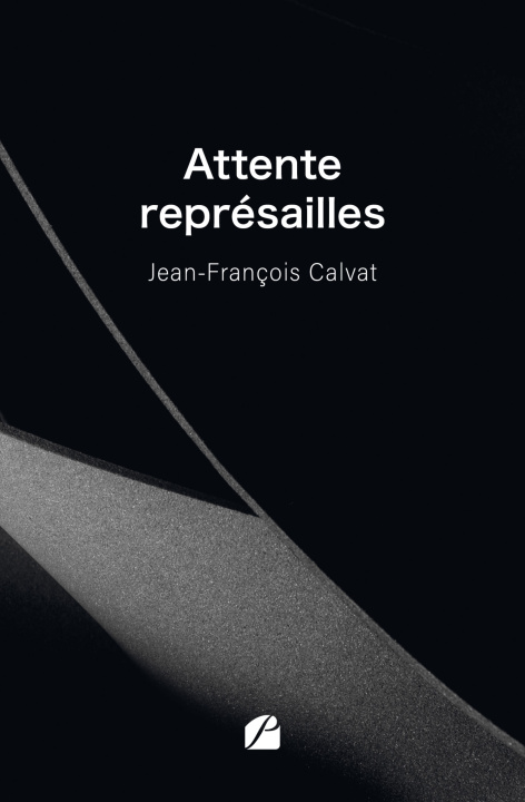 Kniha Attente représailles Jean-François Calvat