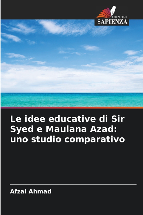 Kniha Le idee educative di Sir Syed e Maulana Azad Afzal Ahmad