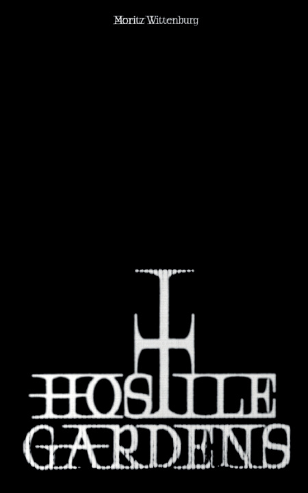 Knjiga Hostile Gardens Moritz Wittenburg