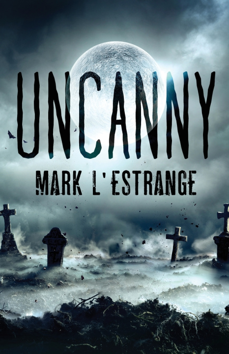 Kniha Uncanny Mark L'Estrange