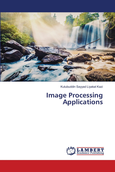 Knjiga Image Processing Applications Kutubuddin Sayyad Liyakat Kazi