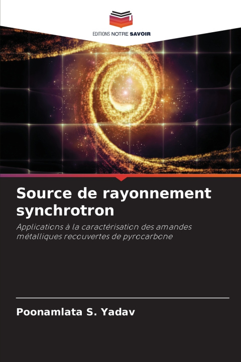 Kniha Source de rayonnement synchrotron Poonamlata S. Yadav