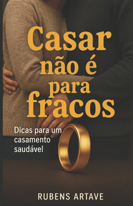 Book Casar não é para fracos Rubens Artave