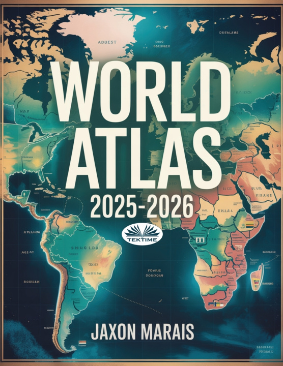 Libro World Atlas 2025-2026 Jaxon Marais