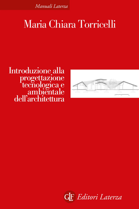 Buch Introduzione alla progettazione tecnologica e ambientale dell’architettura Maria Chiara Torricelli