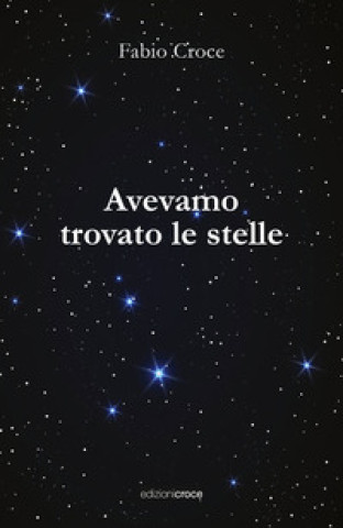 Knjiga Avevamo trovato le stelle Fabio Croce