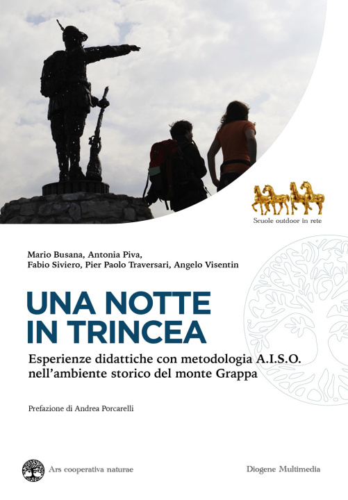 Kniha notte in trincea. Esperienze didattiche con metodologia A.I.S.O. nell'ambiente storico del monte Grappa Mario Busana