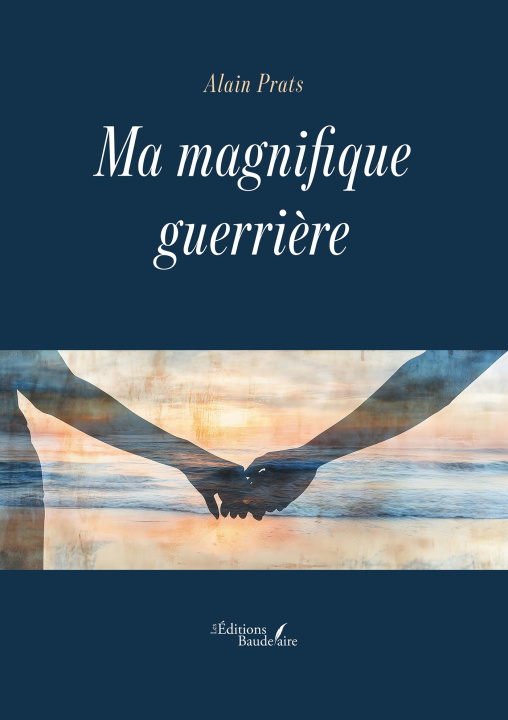 Kniha Ma magnifique guerrière Alain PRATS