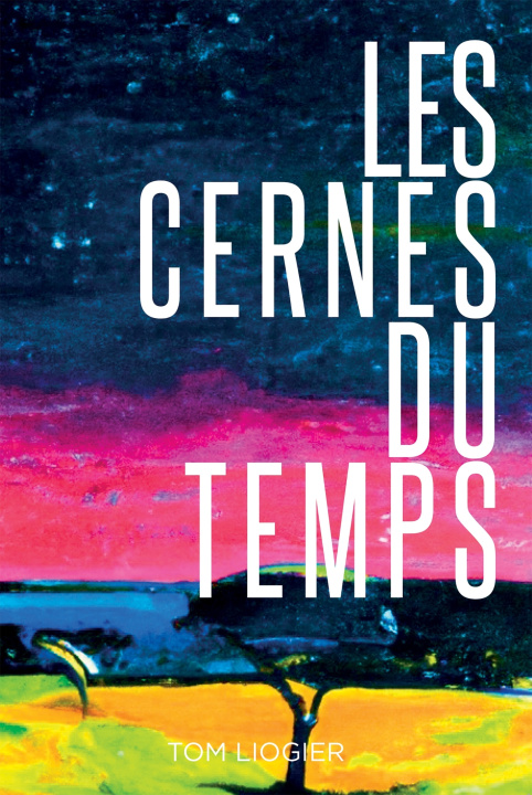 Książka Les cernes du temps Tom Liogier