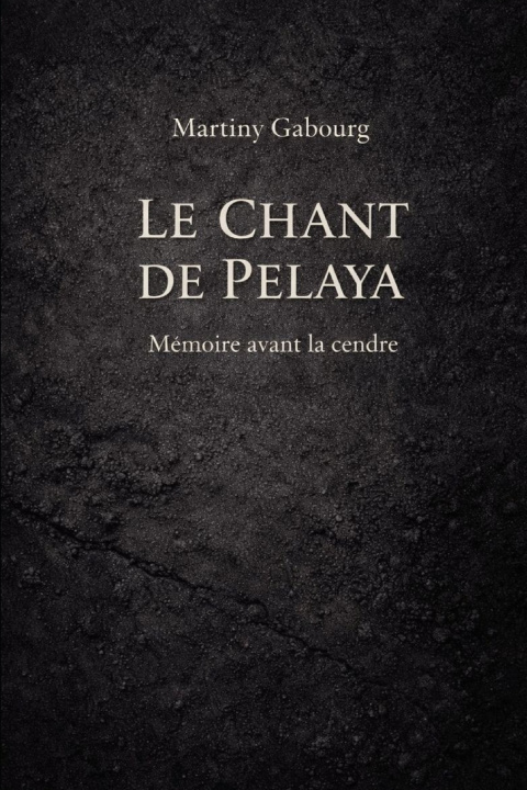 Kniha Le chant de Pelaya Martiny Gabourg