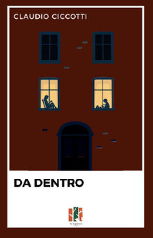 Könyv Da dentro Claudio Ciccotti