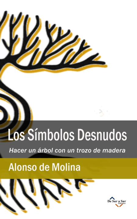 Buch Los Símbolos Desnudos Alonso de Molina