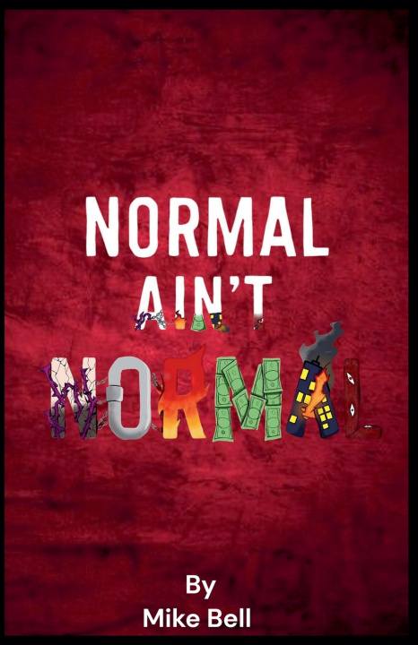 Knjiga Normal Aint Normal Mike Bell