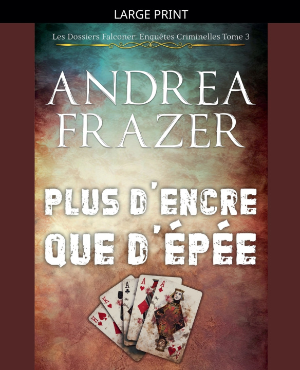 Kniha Plus d'Encre que d'Épée Andrea Frazer